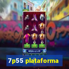 7p55 plataforma